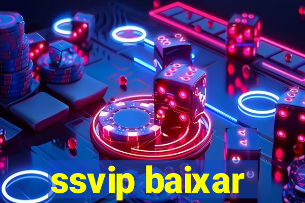ssvip baixar